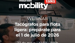 El tacógrafo obligatorio llega a la flota ligera: webinar Webfleet
